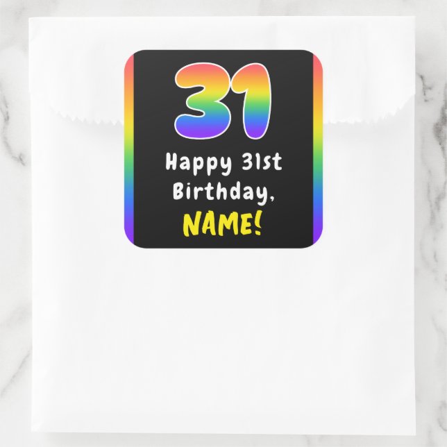 31st Birthday: Rainbow Spectrum # 31, Custom Name Square Sticker (Bag)