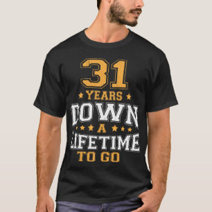 31st Wedding Anniversary 31 Years Down T-Shirt