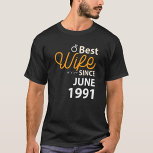31st Wedding Anniversary Best Wife Since June 1991 T-Shirt