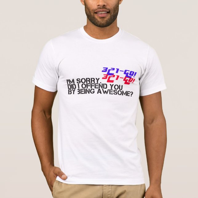 321go Did I offend you WOD shirt (Front)