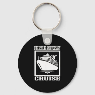 32 Year Anniversary Cruise For Men And Women Keychain