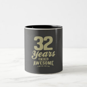 32 Years Of Being Awesome 32nd Birthday Two-Tone Coffee Mug