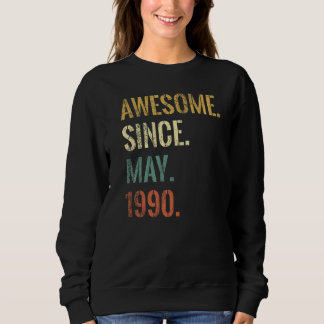 32nd Birthday 32 Year Old Awesome Since May 1990 Sweatshirt