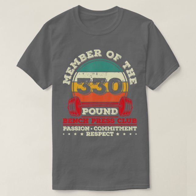 330 Pound Bench Press Weight raining Powerlifter  T-Shirt (Design Front)