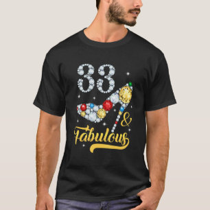33 & Fabulous 33rd Birthday High Heels Shoes 33 Ye T-Shirt