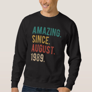 33 Year Old 33rd Birthday Bday Amazing Since Augus Sweatshirt