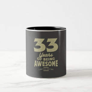 33 Years Of Being Awesome 33rd Birthday Two-Tone Coffee Mug