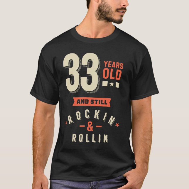 33 Years Old - 33rd birthday Gift T-Shirt (Front)
