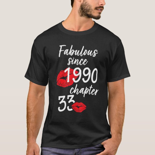 33 Years Old And Fabulous Birthday since 1990 chap T-Shirt (Front)