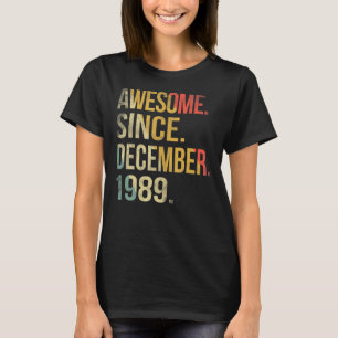 33 Years Old  Awesome Since December 1989 33th Bir T-Shirt