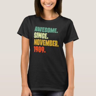 33 Years Old Awesome Since November 1989 33rd Bir T-Shirt
