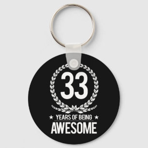 33rd Birthday (33 Years Of Being Awesome) Keychain