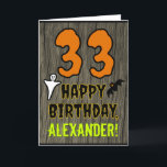 33rd Birthday: Spooky Halloween Theme, Custom Name Card<br><div class="desc">The front of this spooky and scary Hallowe'en birthday themed greeting card design features a large number "33". It also features the message "HAPPY BIRTHDAY, ", and a personalized name. There are also depictions of a ghost and a bat on the front. The inside features a personalized birthday greeting message,...</div>