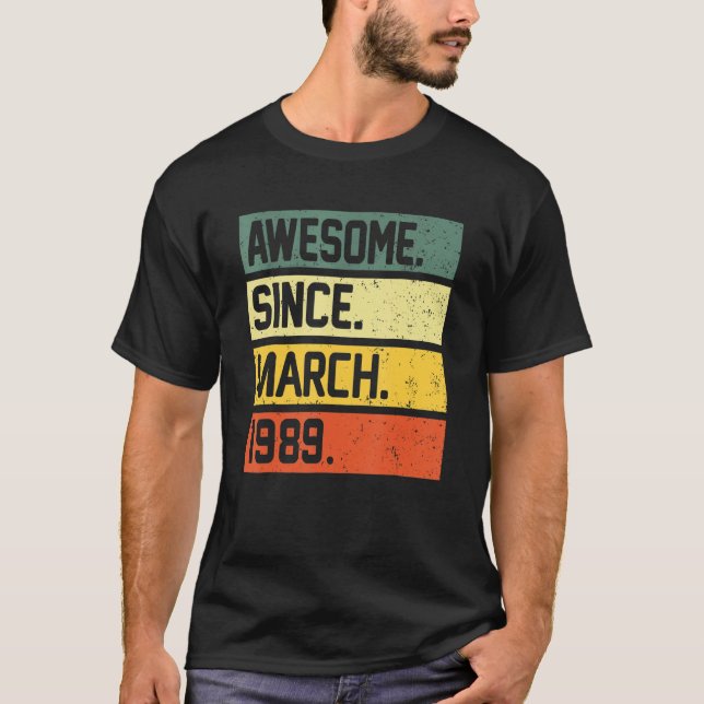 33th Birthday  33 Year Old Awesome Since March 198 T-Shirt (Front)