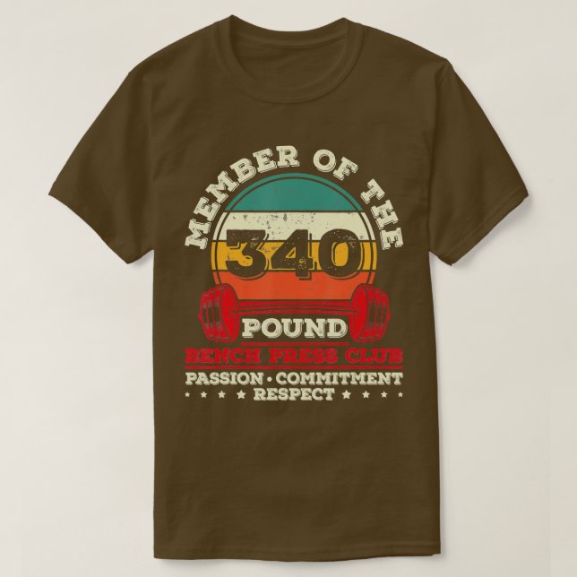 340 Pound Bench Press Weight raining Powerlifter  T-Shirt (Design Front)