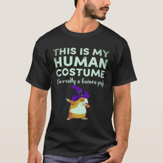 34 This My Human Costume I’m Really Guinea Pig Hal T-Shirt