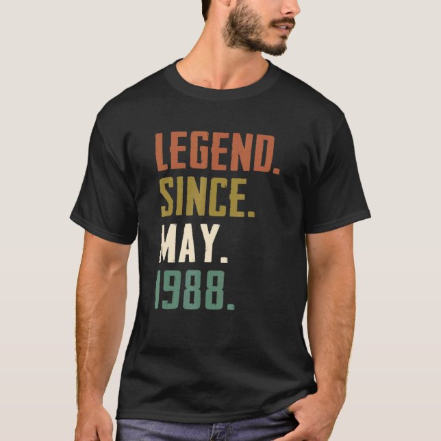 34 Years Old Legend Since May 1988 34th Birthday T-Shirt (Front)