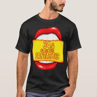 34th Birthday 34 As Always Fantastic Red Lips Bday T-Shirt