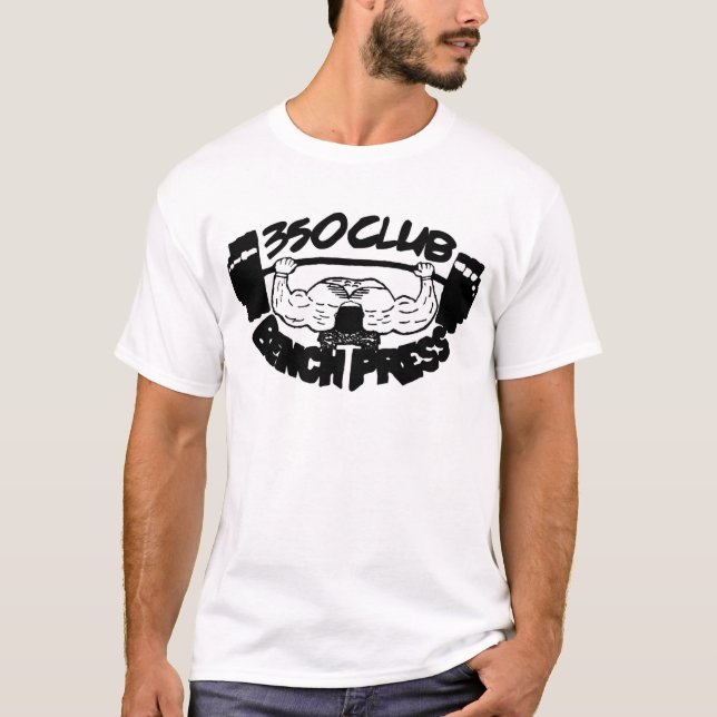 350 Club Bench Press Basic T-Shirt (Front)
