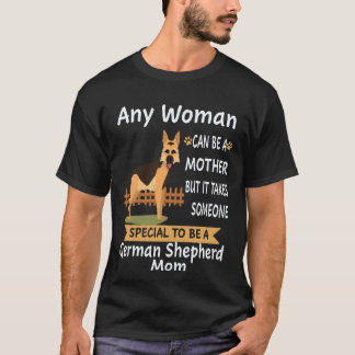 35 Any Woman Can Be A Mother But It Takes Someone  T-Shirt