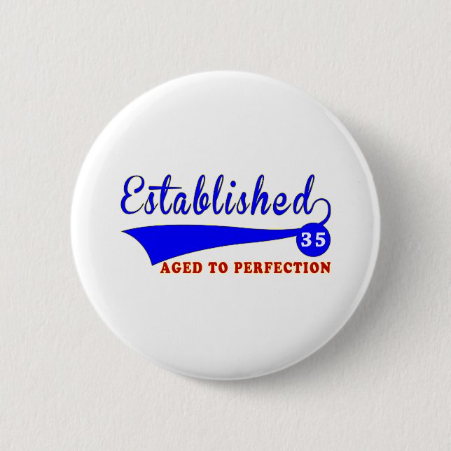35 Birthday Aged To Perfection 2 Inch Round Button (Front)