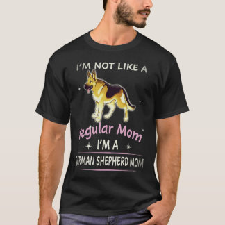 35 I'm Not Like A Regular Mom I'm A German Shepher T-Shirt