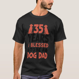 35 Years and Dog Dad! 35 Years Old Birthday T-Shirt