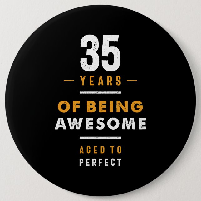 35 Years Old Birthday Gift 6 Inch Round Button (Front)