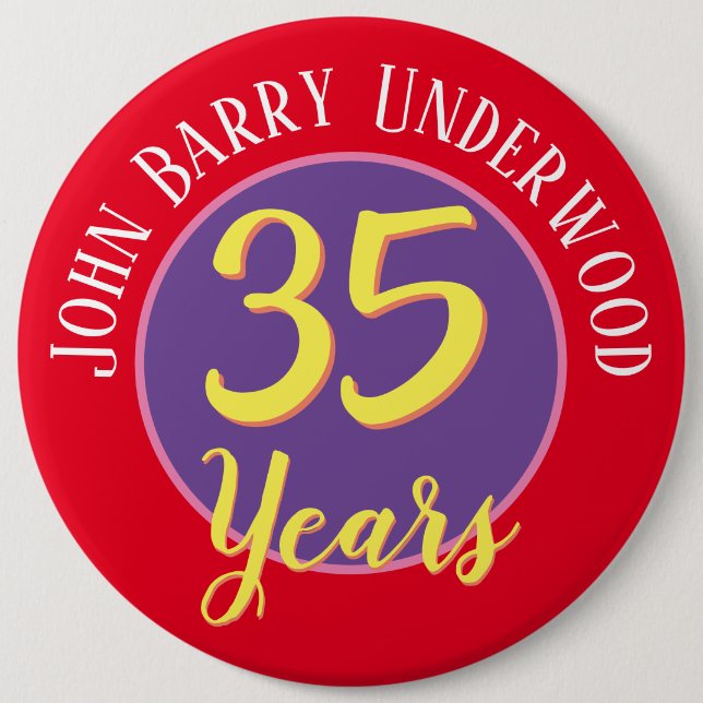 35th Birthday Badge to Personalize. 6 Inch Round Button (Front)