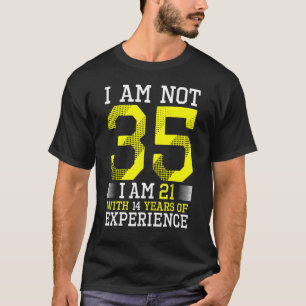 35th Birthday Man Woman 35 Year Old T-Shirt