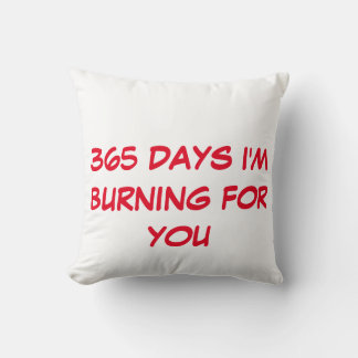 365 days burning for you throw pillow