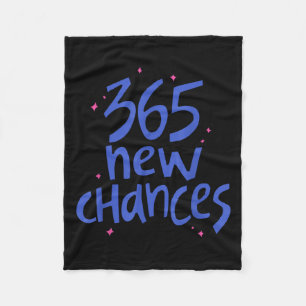 365 New Chances Hapness Quote Insrational  Fleece Blanket