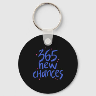 365 New Chances Hapness Quote Insrational  Keychain