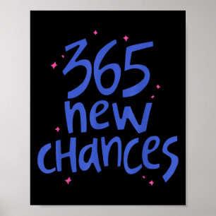 365 New Chances Hapness Quote Insrational Poster