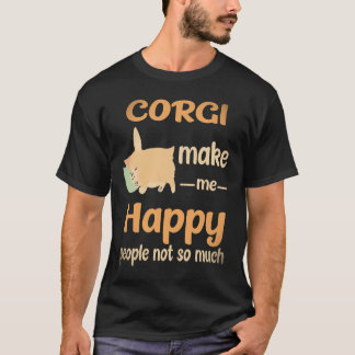 36 Corgi Make Me Happy People Not So Much Corgi T-Shirt