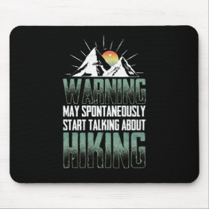 36.Hiking Warning May Spontaneously Start Talking Mouse Pad