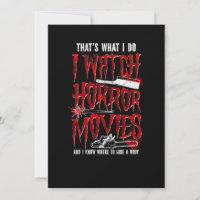 36.Horror Movie Thats What I Do I Watch Horror Mov