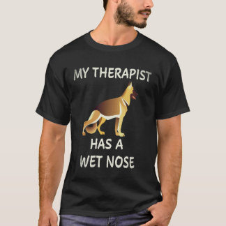 36 My Therapist Has A Wet Nose German Shepherd T-Shirt