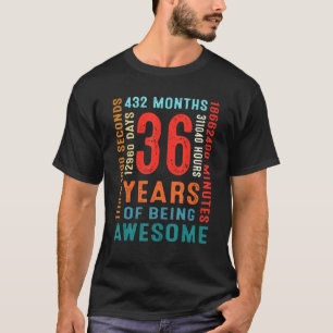 36th Birthday 36 Year Old 36 Years Of Being Awesom T-Shirt