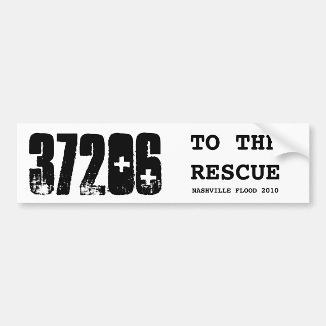 37206, TO THE RESCUE, NASHVILLE FLOOD 2010 BUMPER STICKER (Front)