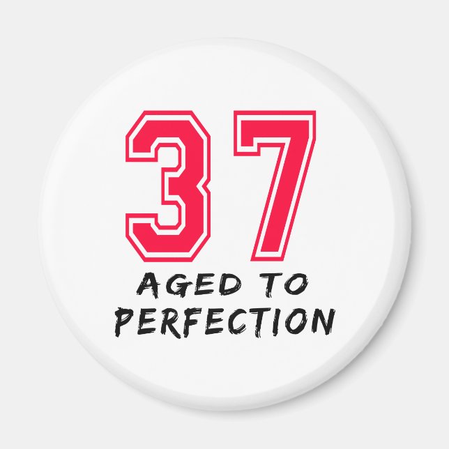 37 Aged To Perfection Birthday Design Magnet (Front)