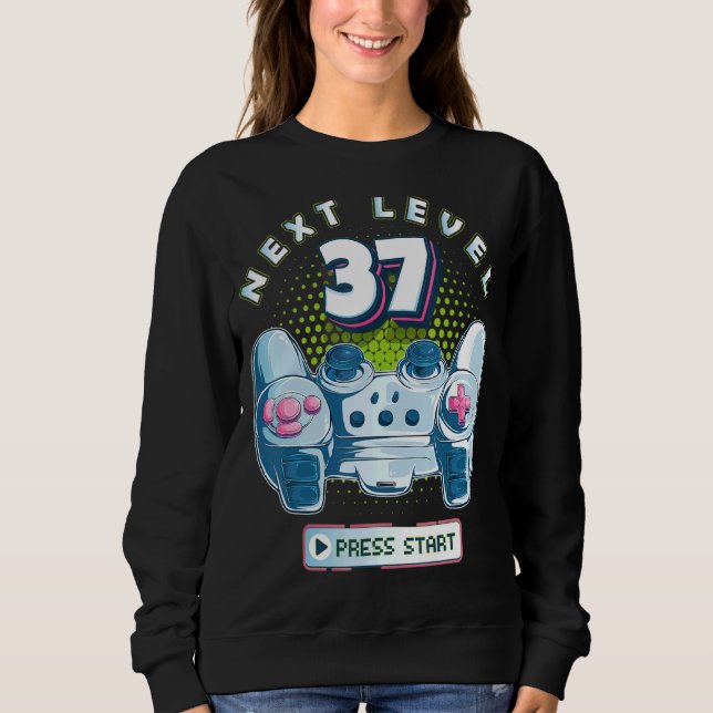 37 Birthday Gamer Next Level 37 Gaming Controller  Sweatshirt (Front)