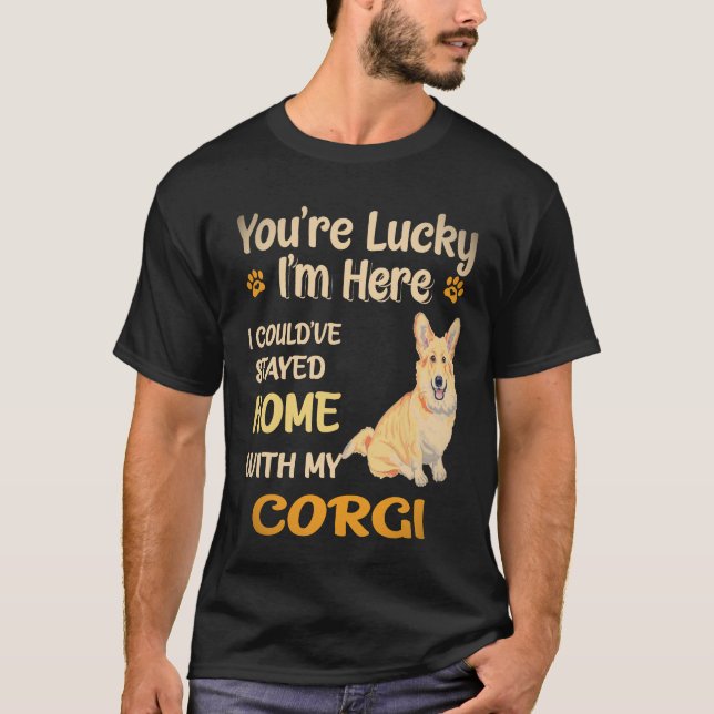 37 I Could Have Stayed Home With Corgi T-Shirt (Front)