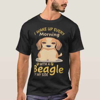 37 I Wake Up Every Morning With A Beagle By My Sid T-Shirt