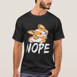 37 Nope - Corgi T-Shirt