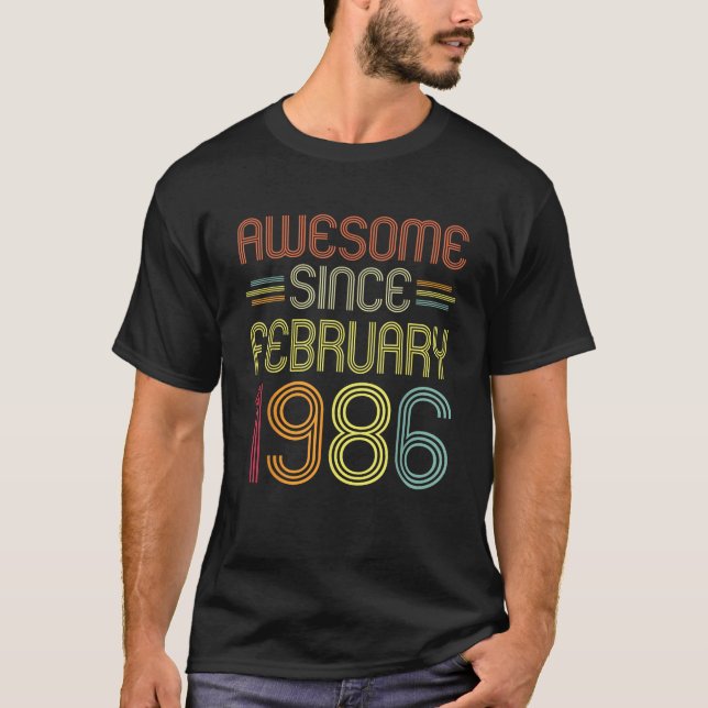 37th Birthday Gifts Awesome Since February 1986 37 T-Shirt (Front)