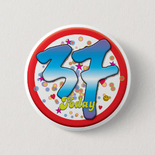37th Birthday Today 2 Inch Round Button
