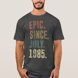 37th Birthday Vintage Epic Since July 1985 T-Shirt