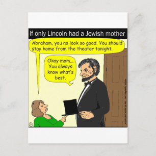 381 Abe Lincoln Needed a Jewish Mother - Cartoon Postcard