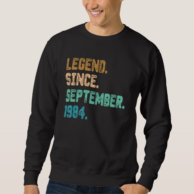 38 Year Old Legend Since September 1984 38th Birth Sweatshirt (Front)